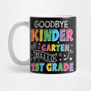 Goodbye Kindergarten Graduation Hello First Grade Kids Boys Mug